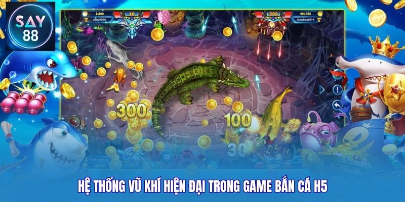 Hệ thống vũ khí hiện đại trong game bắn cá H5