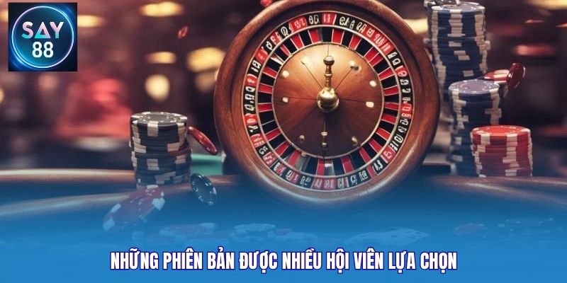 Những phiên bản được nhiều hội viên lựa chọn