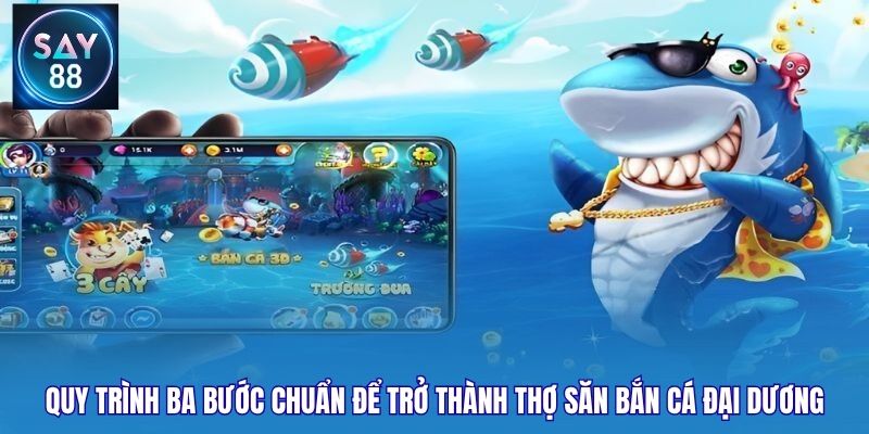 Quy trình ba bước chuẩn để trở thành thợ săn bắn cá đại dương