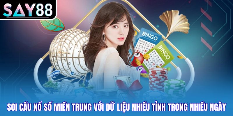 Soi cầu xổ số miền Trung với dữ liệu nhiều tỉnh trong nhiều ngày
