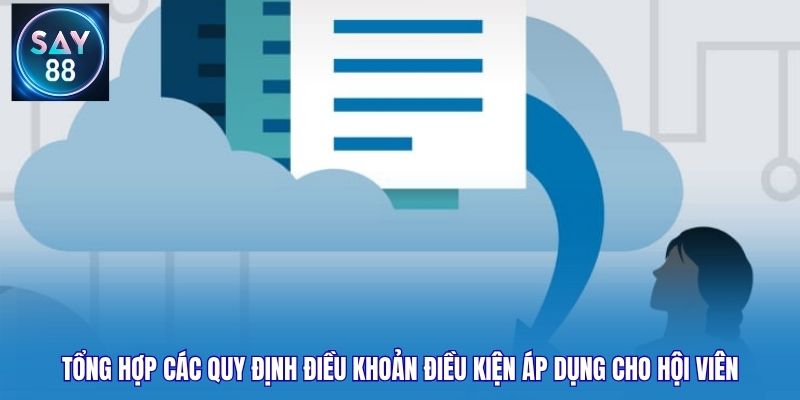 Tổng hợp các quy định điều khoản điều kiện áp dụng cho hội viên